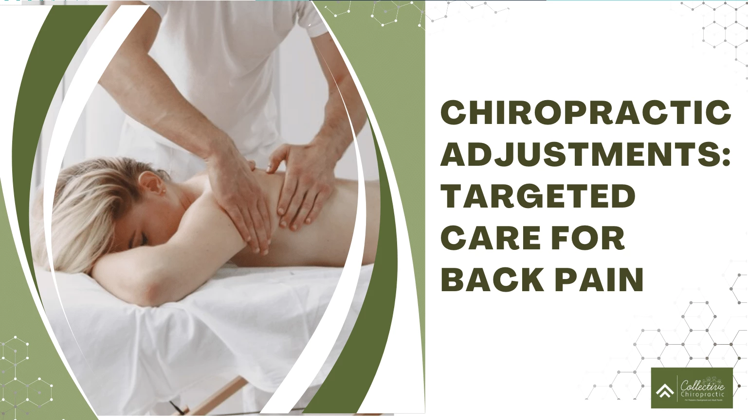 Chiropractic Adjustments Targeted Care for Back Pain