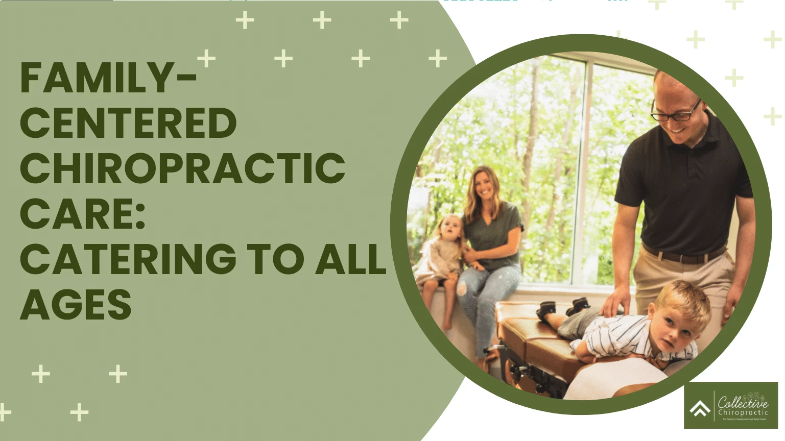 Family-Centered Chiropractic Care Catering to All Ages