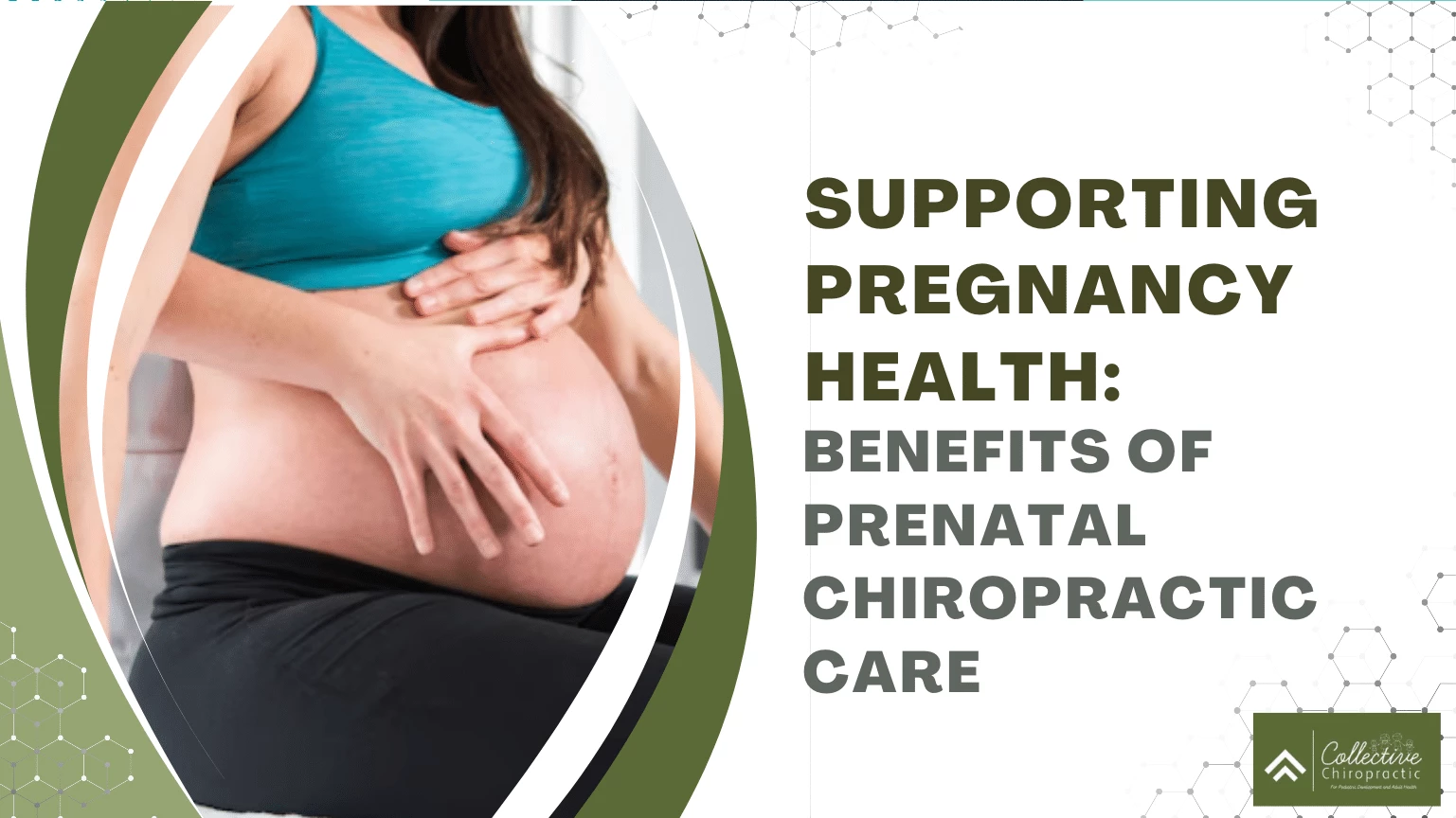 Supporting Pregnancy Health Benefits of Prenatal Chiropractic Care