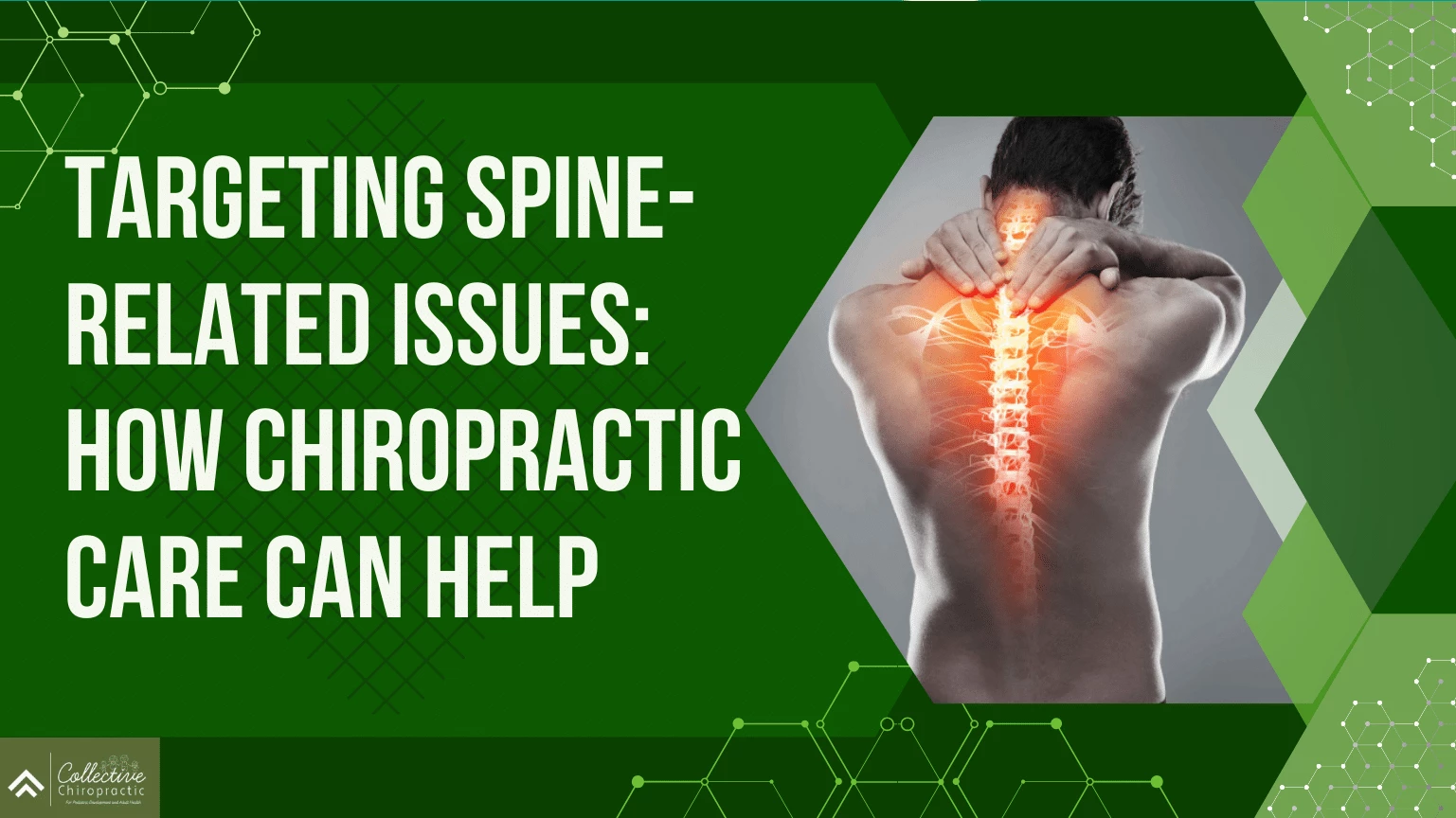 Targeting Spine-Related Issues How Chiropractic Care Can Help